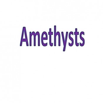 Amethysts